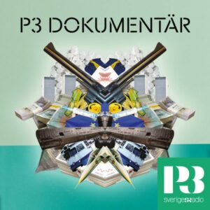 p3 dokumentär podcast